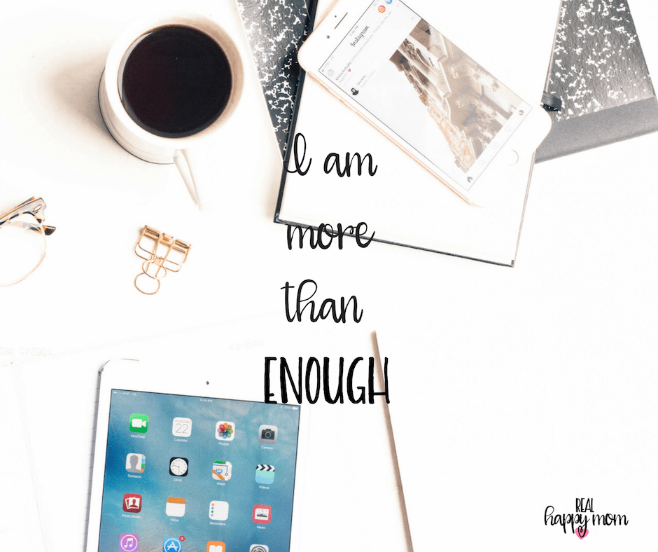 Sensational Quotes for Busy Moms You Need to See - I am more than enough.