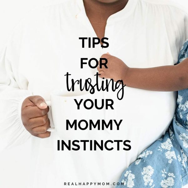 Tips for Trusting Your Mommy Instincts