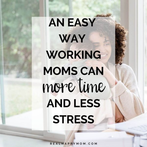 Do You Have Too Much on Your Plate? An Easy Way Working Moms Can More Time and Less Stress